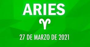 ♈ Horoscopo De Hoy Aries - 27 de Marzo de 2021