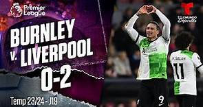 Highlights & Goles: Burnley v. Liverpool 0-2 | Premier League | Telemundo Deportes