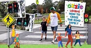 How To Cross The Road Safely With Ozzie | Stop, Look, Listen, Think | Road Safety For Kids