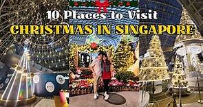 10 Places for CHRISTMAS in Singapore | SINGAPORE CHRISTMAS🎄