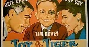 The Toy Tiger (1956)Jeff Chandler, Laraine Day, Tim Hovey,