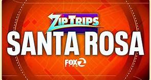 Zip Trips: Santa Rosa