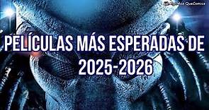 PELÍCULAS MÁS ESPERADAS 2025-2026