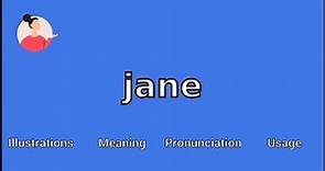 JANE - Meaning and Pronunciation