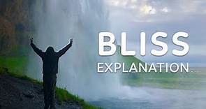 Bliss Explanation - What is Bliss?