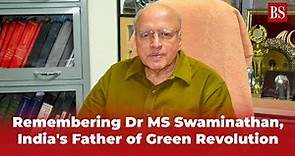 Remembering Dr MS Swaminathan, India's Father of Green Revolution