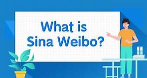 What is Sina Weibo?
