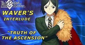 Fate/Grand Order - Zhuge Liang (Waver)'s Interlude "Truth of the Ascension" FULL Story