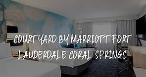 Courtyard by Marriott Fort Lauderdale Coral Springs Review - Coral Springs , United States of Americ