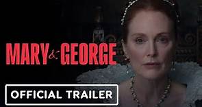 Mary & George - Official Trailer (2024) Julianne Moore