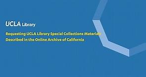 Requesting UCLA Library Special Collections Materials Described in the Online Archive of California