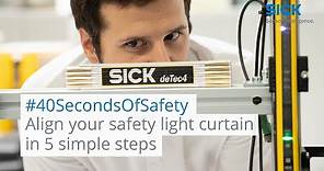 #40SecondsOfSafety: Align your safety light curtain in 5 simple steps | SICK AG