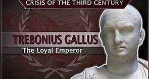 Trebonius Gallus - The Loyal Emperor? #32 Roman History Documentary Series