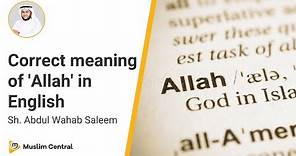 What does Allah mean? | Meaning of Allah in English | FULL EXPLANATION - Sh. @AbdulWahabSaleem