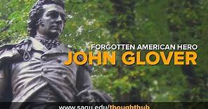 Forgotten Revolutionary War Hero: John Glover | War Lecture | American History | SAGU