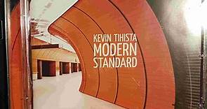 Kevin Tihista - Modern Standard