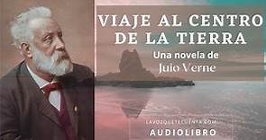 Viaje al centro de la Tierra de Julio Verne. Novela completa. Audiolibro con voz humana real