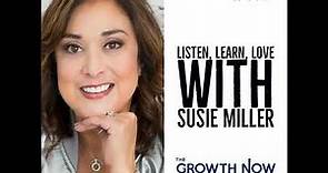 Listen, Learn, Love with Susie Miller - Ep. 142