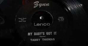 Tabby Thomas ♫ My Baby's Got It ♫ Zynn 1002 © 1959