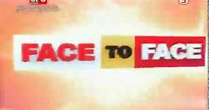 Face to Face Tv5 Opening Song