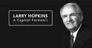 Larry Hopkins: A Capitol Farewell:Larry Hopkins: A Capitol Farewell
