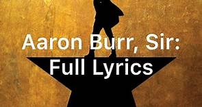 Hamilton: Aaron Burr, Sir - Official Lyric Video