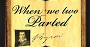 When We Two Parted by George Gordon (Lord) Byron - Poetry Reading