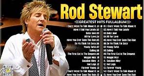 The Best of Rod Stewart 🤩 Rod Stewart Greatest Hits Full Album Soft Rock.