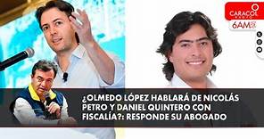 ¿Olmedo López hablará de Nicolás Petro y Daniel Quintero con Fiscalía?: responde su abogado