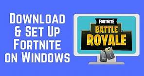 How to Download and Setup FORTNITE Free Windows 10/8/7
