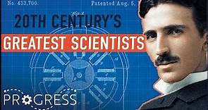 Who Were The Greatest Scientists Of The 1900s? | 101 People Who Made The 20th Century | Progress