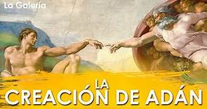 La Creación de Adán de Miguel Ángel - Historia del Arte | La Galería