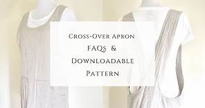 Cross-over Apron FAQs & Downloadable Pattern