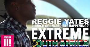 The 'Church of Incredible Happenings' | Reggie Yates's Extreme South Africa