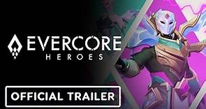 Evercore Heroes - Official Gameplay Trailer