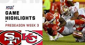 49ers vs. Chiefs Preseason Week 3 Highlights | NFL 2019