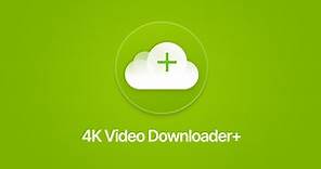 4K Video Downloader Plus | Free Download from YouTube, TikTok, Facebook, SoundCloud