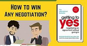 Getting To Yes (Animated Summary) | How to Win Any Negotiation? | Roger Fisher & William Ury