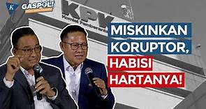 Anies Baswedan-Muhaimin Iskandar: Sikat Koruptor Lewat RUU Perampasan Aset! | GASPOL X LANTURAN