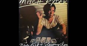Mitch Ryder - Never Kick A Sleeping Dog (1983) [Complete Album]