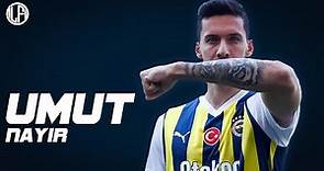 Umut Nayir Skills | Fenerbahçe | Goal Machine 2023