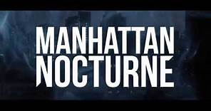 Manhattan Nocturne - Trailer