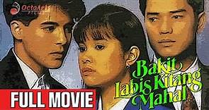 BAKIT LABIS KITANG MAHAL (1992) | Full Movie | Aga Muhlach, Lea Salonga, Ariel Rivera