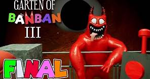 ¡EVIL BANBAN VIENE A POR MI! | PARTE #6 (FINAL) | GARTEN OF BANBAN 3