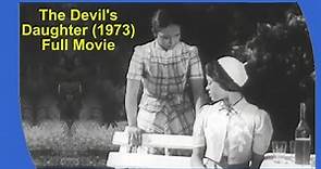 The Devil's Daughter Movie 1973 | Classic Full Length Movie | DEVIL'S DAUGHTER (1973)