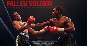 Fallen Soldier | A raw look back at one of the most brutal fights in boxing history | Full Film