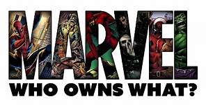 MARVEL: A Guide to Who Owns What (and why) - The Know Entertainment News