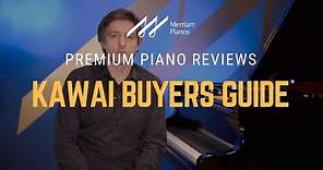 🎹Kawai Piano Buyers Guide: What You Need To Know BEFORE Buying a Kawai Piano🎹