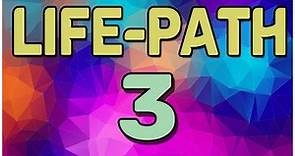 Life Path Number 3 * Meaning of Life Path 3