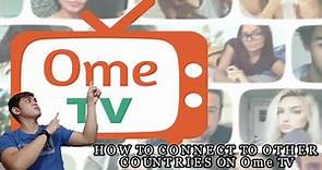 HOW TO USE OME TV